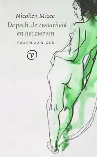 DE PECH, DE ZWAARHEID EN HET ZWEVEN