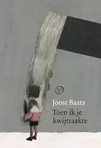 TOEN IK JE KWIJTRAAKTE