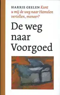 DE WEG NAAR VOORGOED