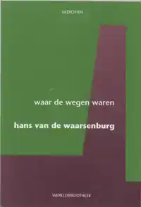 WAAR DE WEGEN WAREN