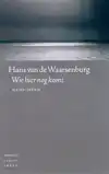 WIE HIER NOG KOMT