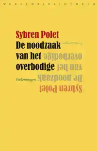 DE NOODZAAK VAN HET OVERBODIGE