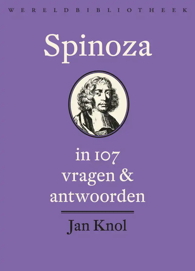 SPINOZA IN 107 VRAGEN EN ANTWOORDEN