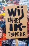 WIJ EN HET IK-TIJDPERK