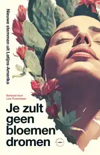 JE ZULT GEEN BLOEMEN DROMEN