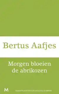 MORGEN BLOEIEN DE ABRIKOZEN