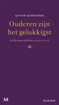 OUDEREN ZIJN HET GELUKKIGST EN ALLE ANDERE GEDICHTEN VAN 197