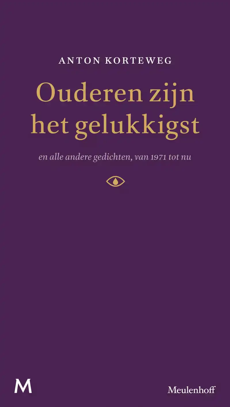 OUDEREN ZIJN HET GELUKKIGST EN ALLE ANDERE GEDICHTEN VAN 197