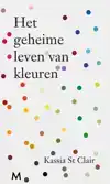 HET GEHEIME LEVEN VAN KLEUREN