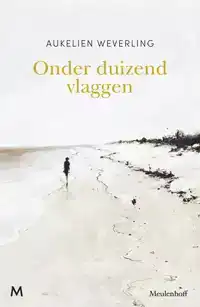 ONDER DUIZEND VLAGGEN