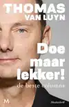 DOE MAAR LEKKER!
