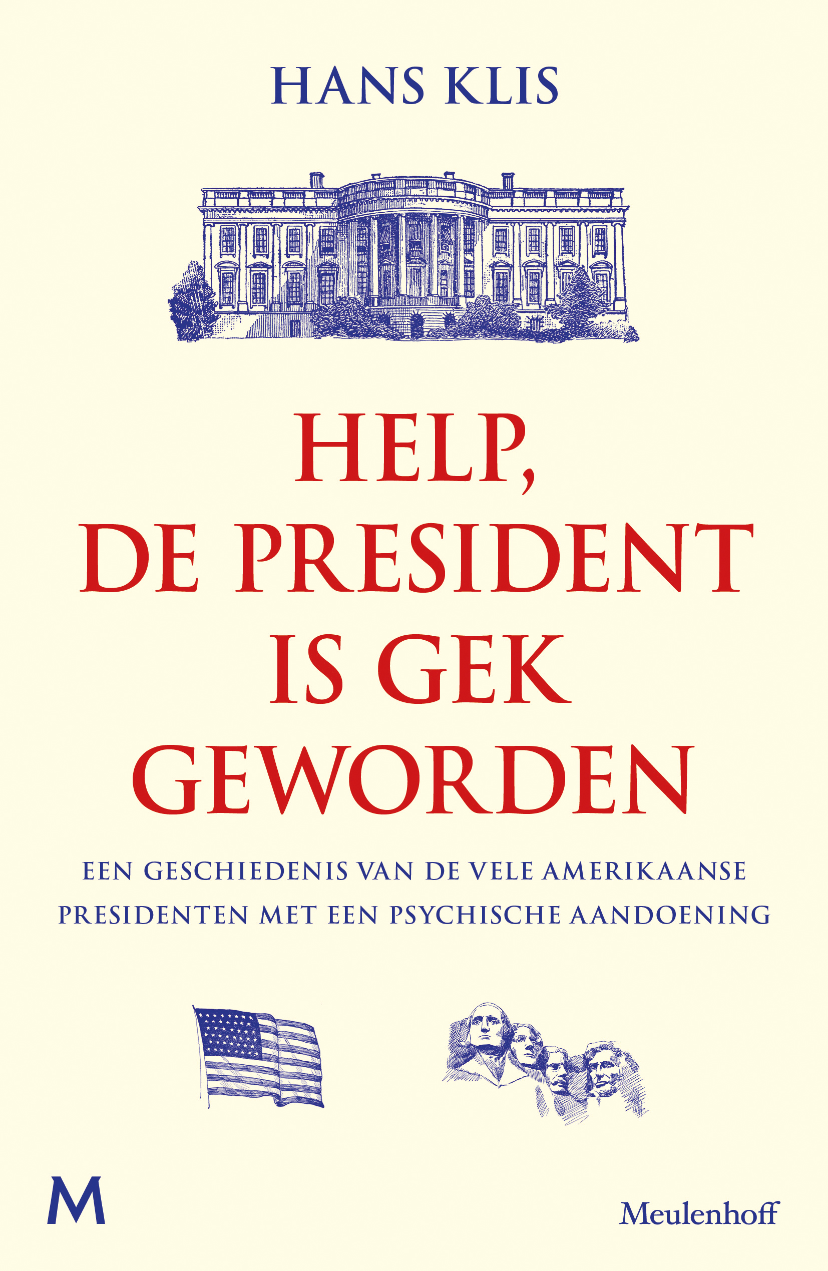 HELP, DE PRESIDENT IS GEK GEWORDEN