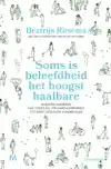 SOMS IS BELEEFDHEID HET HOOGST HAALBARE
