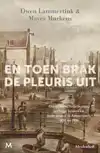 EN TOEN BRAK DE PLEURIS UIT