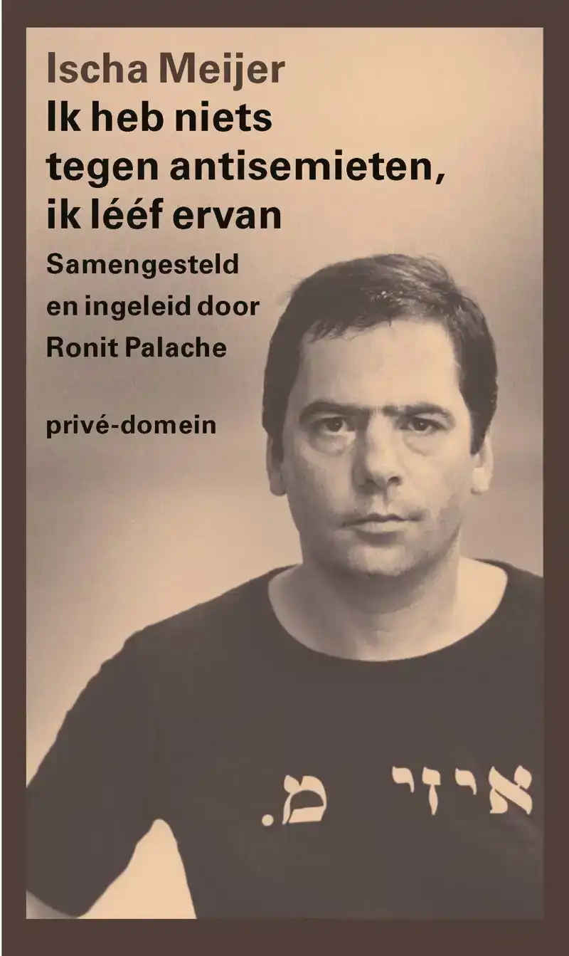 IK HEB NIETS TEGEN ANTISEMIETEN, IK LEEF ERVAN