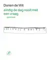EINDIG DE DAG NOOIT MET EEN VRAAG