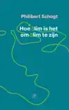 HOE SLIM IS HET OM SLIM TE ZIJN