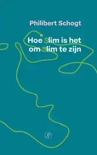 HOE SLIM IS HET OM SLIM TE ZIJN
