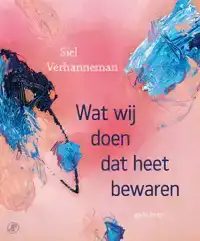 WAT WIJ DOEN DAT HEET BEWAREN