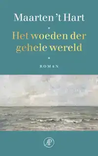 HET WOEDEN DER GEHELE WERELD