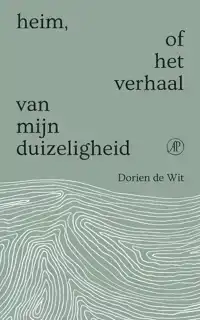 HEIM, OF HET VERHAAL VAN MIJN DUIZELIGHEID