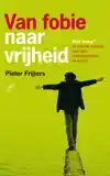 VAN FOBIE NAAR VRIJHEID