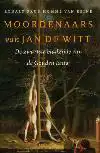 MOORDENAARS VAN JAN DE WITT
