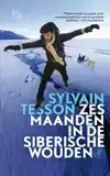 ZES MAANDEN IN DE SIBERISCHE WOUDEN