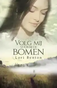 VOLG MIJ VOORBIJ DE BOMEN