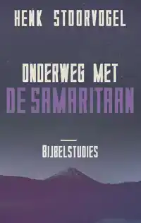 ONDERWEG MET DE SAMARITAAN