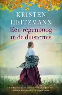 EEN REGENBOOG IN DE DUISTERNIS