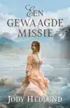 EEN GEWAAGDE MISSIE