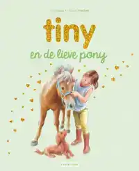 TINY EN DE LIEVE PONY