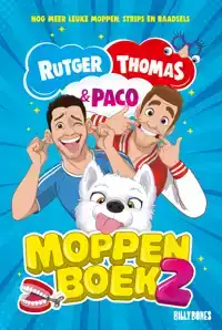 HET MOPPENBOEK VAN RUTGER, THOMAS EN PACO