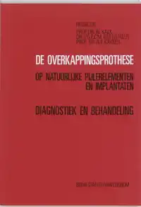 DE OVERKAPPINGSPROTHESE OP NATUURLIJKE PIJLERELEMENTEN EN IM