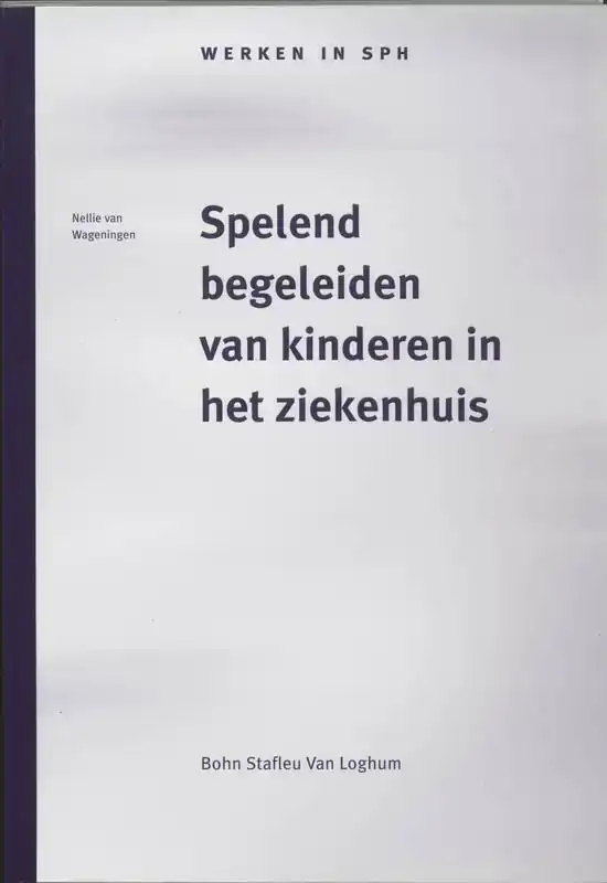 SPELEND BEGELEIDEN VAN KINDEREN IN HET ZIEKENHUIS