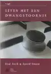 LEVEN MET EEN DWANGSTOORNIS