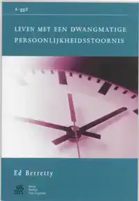 LEVEN MET EEN DWANGMATIGE PERSOONLIJKHEIDSSTOORNIS