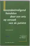 LEVENSBEEINDIGEND HANDELEN DOOR EEN ARTS OP VERZOEK VAN DE P