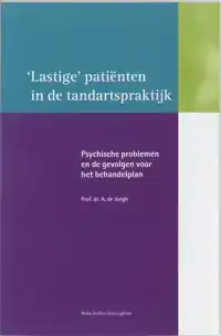 LASTIGE PATIENTEN IN DE TANDARTSPRAKTIJK