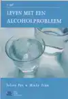 LEVEN MET EEN ALCOHOLPROBLEEM