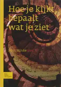 HOE JE KIJKT BEPAALT WAT JE ZIET