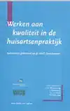 WERKEN AAN KWALITEIT IN DE HUISARTSENPRAKTIJK