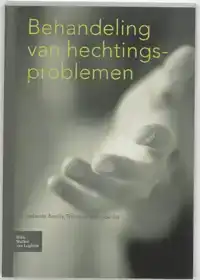 BEHANDELING VAN HECHTINGSPROBLEMEN