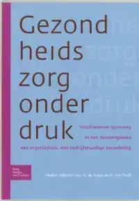 DE GEZONDHEIDSZORG ONDER DRUK