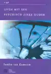 LEVEN MET EEN PSYCHISCH ZIEKE OUDER