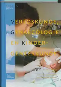 VERLOSKUNDE, GYNAECOLOGIE EN KINDERGENEESKUNDE