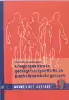GROEPSDYNAMICA IN GEDRAGSTHERAPEUTISCHE EN PSYCHODYNAMISCHE