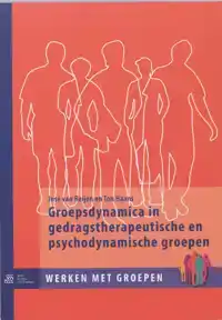 GROEPSDYNAMICA IN GEDRAGSTHERAPEUTISCHE EN PSYCHODYNAMISCHE
