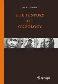 THE HISTORY OF ONCOLOGY